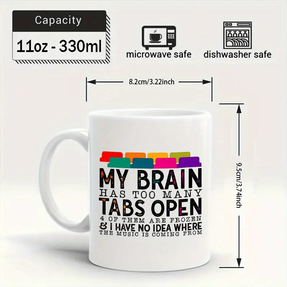 Tasse Mug drôle “My Brain Has Too Many Tabs Open” – Cadeau collègue et bureau